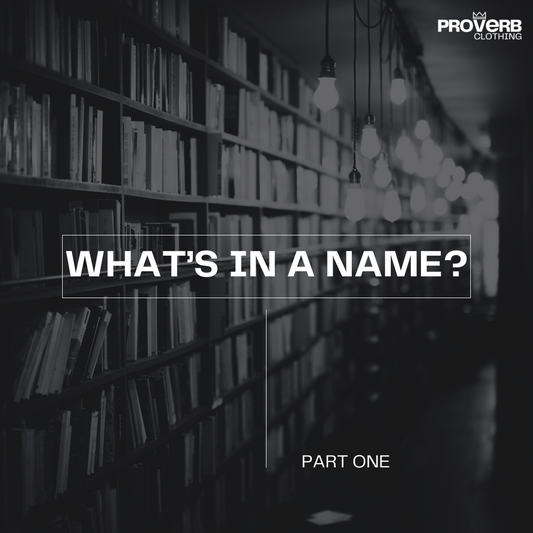 What's in a name? | Part One