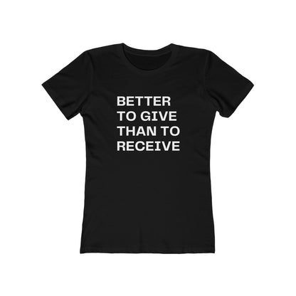 Better to Give | Women's T-Shirt | Front Text