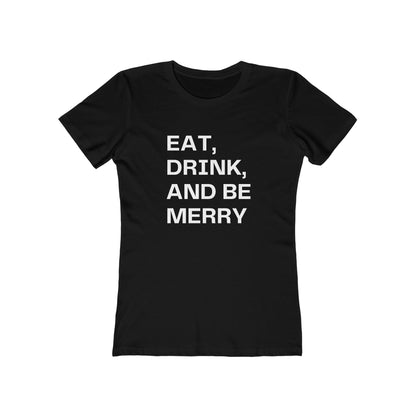 Be Merry | Women's T-Shirt | Front Text