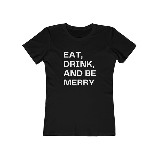 Be Merry | Women's T-Shirt | Front Text