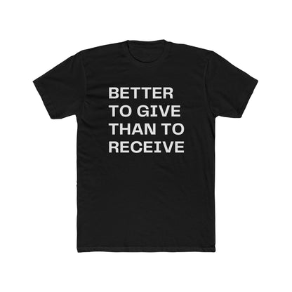 Better to Give | Men's T-Shirt | Front Text