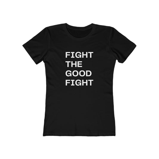 Good Fight | Women's T-Shirt | Front Text