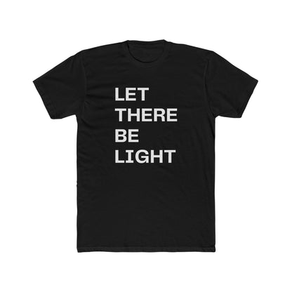 Let There Be | Men's T-Shirt | Front Text