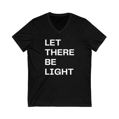 Let There Be | Women's V-Neck (Unisex Fit) | Front Text